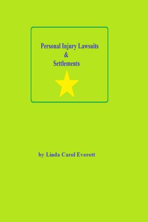 Cover of the book Personal Injury Lawsuits & Settlements by Maria Castle
