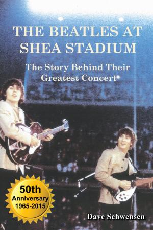 Cover of the book The Beatles At Shea Stadium: The Story Behind Their Greatest Concert by David Harvey