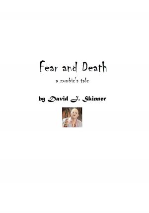 Book cover of Fear and Death: a Zombie's Short Story
