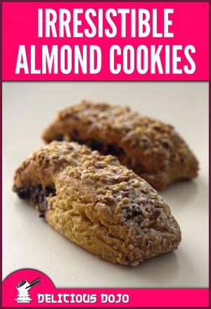 Book cover of Irresistible Almond Cookies: A Cookbook Full of Quick & Easy Baked Dessert Recipes