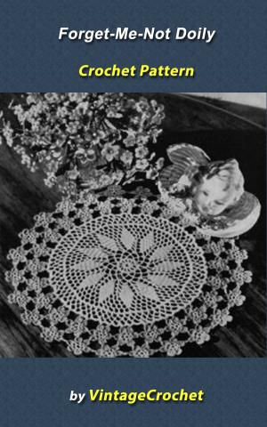 Cover of the book Forget-Me-Not Doily Vintage Crochet Pattern by Anna Hrachovec