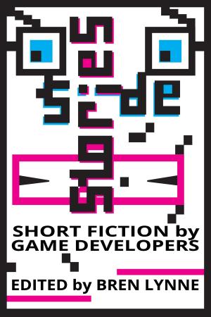 Cover of the book Side Stories: Short Fiction by Game Developers by Shannon Dermott