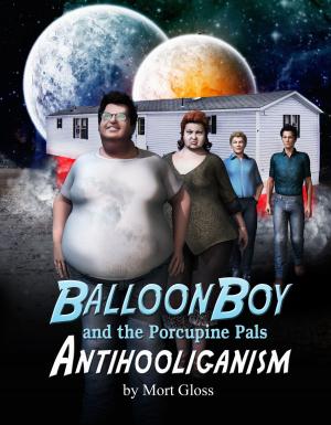 bigCover of the book Balloon Boy and the Porcupine Pals: Antihooliganism by 