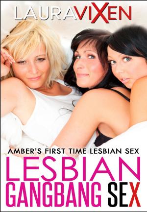 Cover of Lesbian Gangbang Sex: Ambers First Time Lesbian Sex