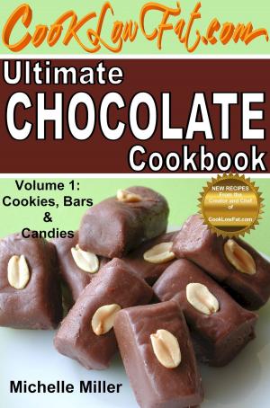 Book cover of Ultimate Chocolate Cookbook, Volume 1: Cookies, Bars and Candies