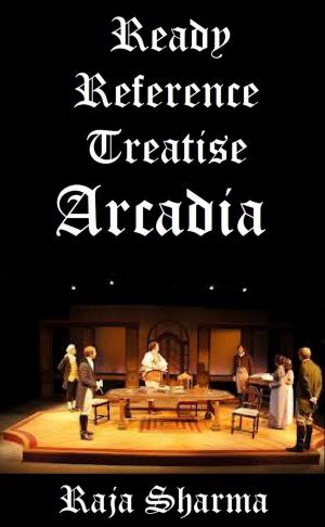 Cover of the book Ready Reference Treatise: Arcadia by Raja Sharma