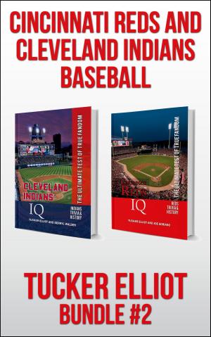 Book cover of Tucker Elliot Bundle #2: Cincinnati Reds and Cleveland Indians Baseball