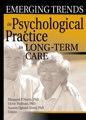 Cover of the book Emerging Trends in Psychological Practice in Long-Term Care by Brian Field