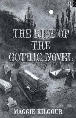 Cover of the book The Rise of the Gothic Novel by John Drinkwater