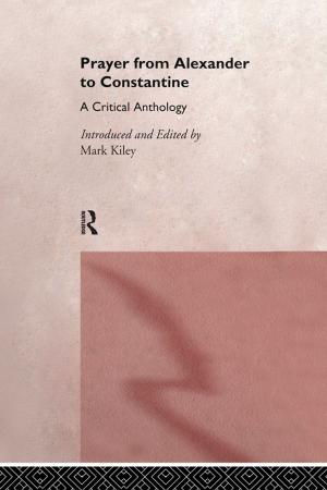 Cover of the book Prayer From Alexander To Constantine by Mark Boyle