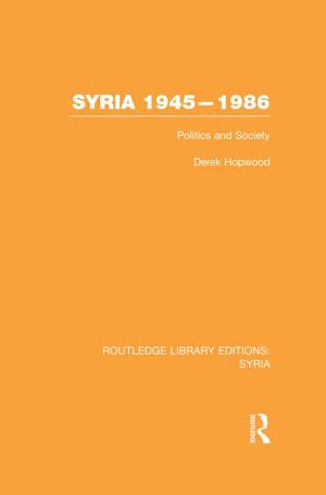 Cover of the book Syria 1945-1986 (RLE Syria) by Mary E. Guy, Kenneth J Meier