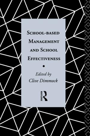 Cover of the book School-Based Management and School Effectiveness by Izhar Oplatka
