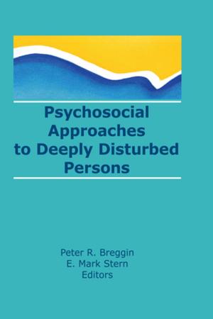 Cover of the book Psychosocial Approaches to Deeply Disturbed Persons by Douglas Kellner