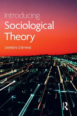 Cover of the book Introducing Sociological Theory by Bidyut Chakrabarty, Rajat Kumar Kujur