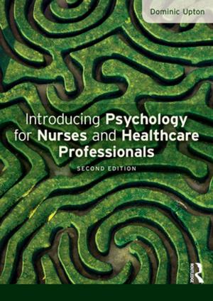 Cover of the book Introducing Psychology for Nurses and Healthcare Professionals by Adam Morton