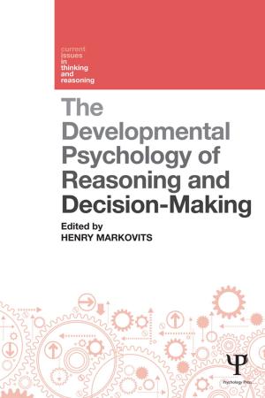 Cover of the book The Developmental Psychology of Reasoning and Decision-Making by Edward C. Greenberg, Jack Reznicki