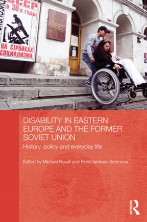 Cover of the book Disability in Eastern Europe and the Former Soviet Union by Eleanor Byrne, Marilyn Brodie
