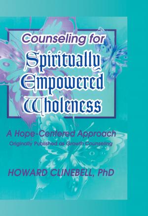 Cover of the book Counseling for Spiritually Empowered Wholeness by Zbigniew Cynkutis