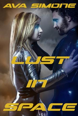 Cover of the book Lust in Space by Ava Simone