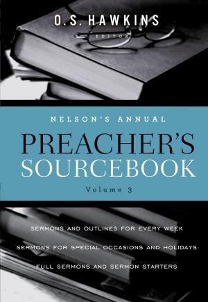 Book cover of Nelson's Annual Preacher's Sourcebook, Volume 3