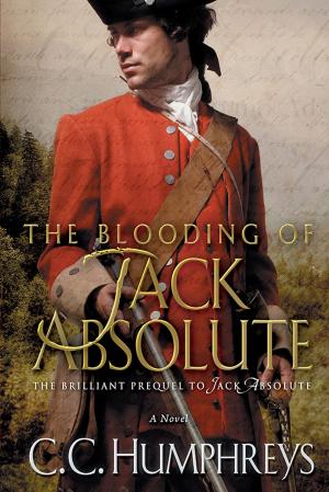 Cover of the book The Blooding of Jack Absolute by C J Moran