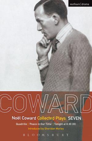 Cover of the book Coward Plays: 7 by Snoo Wilson, Simon Armitage, Jackie Kay, Bryony Lavery, Frantic assembly, Davey Anderson, Katori Hall, Mr Patrick Marber, Mr Mark Ravenhill, Mr James Graham, Mr Carl Grose, Ms Stacey Gregg, Ms Lucinda Coxon