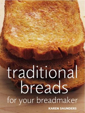 Cover of the book Traditional Breads For Your Breadmaker by Angel Strand