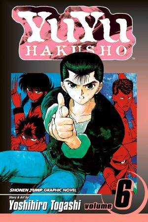 Cover of the book YuYu Hakusho, Vol. 6 by Nicolle Shield