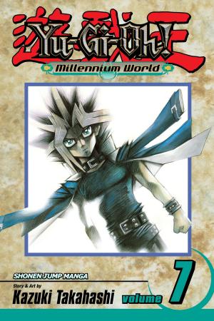 Book cover of Yu-Gi-Oh!: Millennium World, Vol. 7