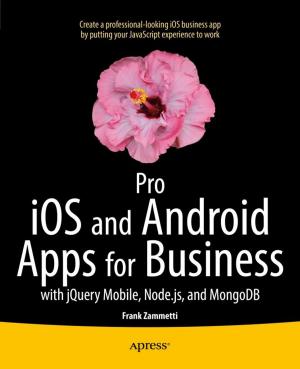 Cover of the book Pro iOS and Android Apps for Business by Godfrey Nolan