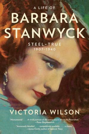 Cover of the book A Life of Barbara Stanwyck by Monte Burke