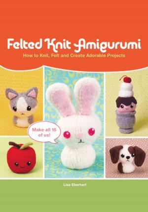 Cover of the book Felted Knit Amigurumi by Lynette Anderson