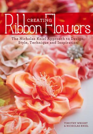 Cover of the book Creating Ribbon Flowers by Chuck Sambuchino