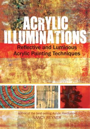 Cover of the book Acrylic Illuminations by Connie Ellefson