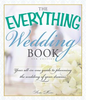 Cover of the book The Everything Wedding Book by Kate Kenworthy, Stephen A. Rodrigues