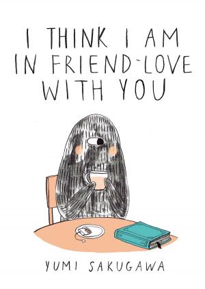 Cover of the book I Think I Am In Friend-Love With You by David Dillard-Wright