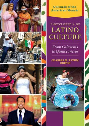 Cover of the book Encyclopedia of Latino Culture: From Calaveras to Quinceaneras [3 volumes] by Carl Hausman