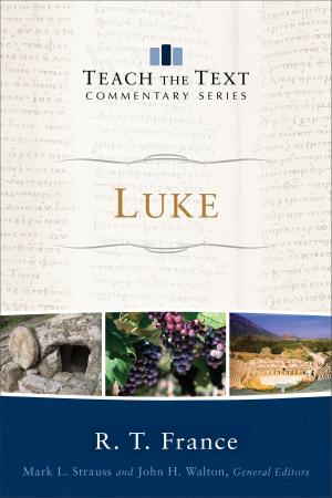 Cover of the book Luke (Teach the Text Commentary Series) by Brandon D. Crowe