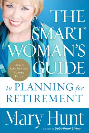 Cover of the book Smart Woman's Guide to Planning for Retirement, The by Gilbert Morris