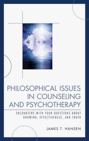 Cover of the book Philosophical Issues in Counseling and Psychotherapy by Michael A. Peters, Valerie Allen, Ares D. Axiotis, Michael Bonnett, Patrick Fitzsimons, Ilan Gur-Ze'ev, Padraig Hogan, F Ruth Irwin, Bert Lambeir, Paul Smeyers, Paul Standish, Iain Thomson, David E Cooper