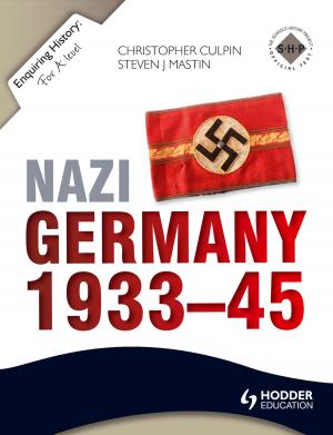 Cover of the book Enquiring History: Nazi Germany 1933-45 by Louise Martine
