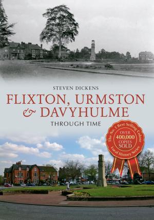 Cover of the book Flixton, Urmston & Davyhulme Through Time by Roger Frost, Ian Thompson