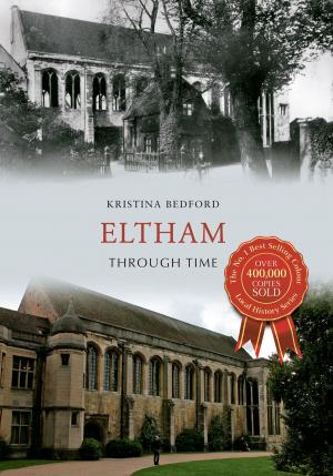 Cover of the book Eltham Through Time by John Lawson-Reay