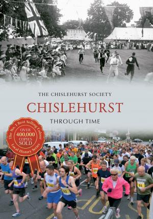 Cover of the book Chislehurst Through Time by Martin Wall