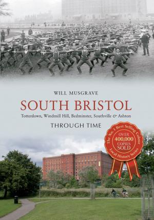 Cover of the book South Bristol Through Time by Sarah Turner, David Clare, Carolyn Downing