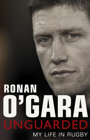 bigCover of the book Ronan O'Gara: Unguarded by 
