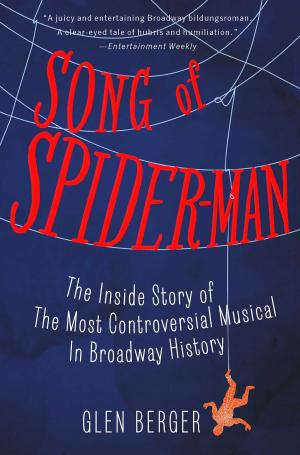 Cover of the book Song of Spider-Man by Robert Lacey