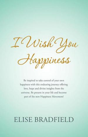 Cover of the book I Wish You Happiness by B. F. Medlin