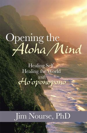 Cover of the book Opening the Aloha Mind by Jonathan Harvey