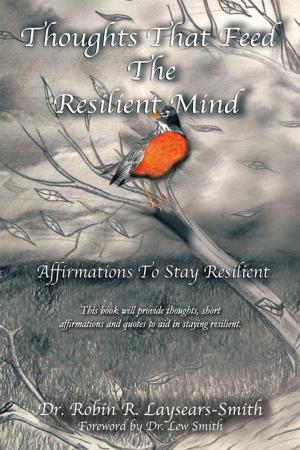 Cover of the book Thoughts That Feed the Resilient Mind by Harriette McCauley